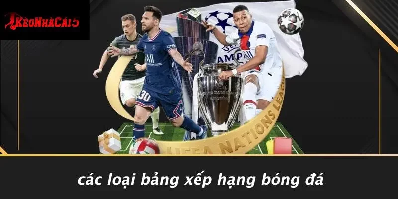 Các Loại Bảng Xếp Hạng Bóng Đá