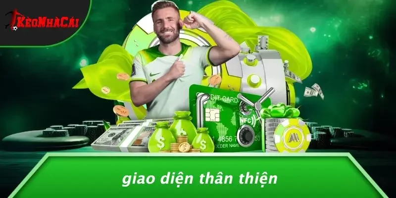 Giao Diện Thân Thiện