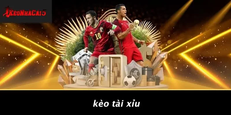 Kèo Tài Xỉu