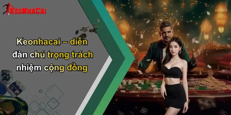 Keonhacai – diễn đàn chú trọng trách nhiệm cộng đồng