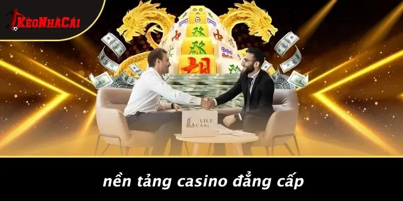 Nền Tảng Casino Đẳng Cấp