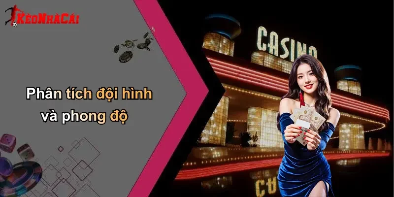 Phân tích đội hình và phong độ