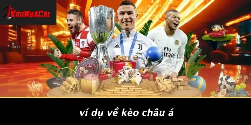 Ví Dụ Về Kèo Châu Á